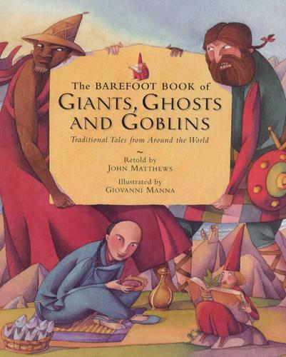 The Barefoot Book of Giants, Ghosts and Goblins