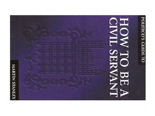 How to be a Civil Servant