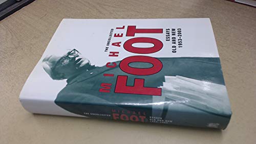 The Uncollected Michael Foot