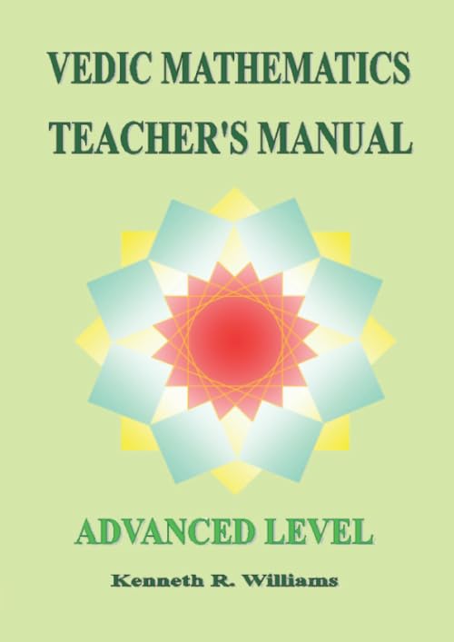 Vedic Mathematics Teacher's Manual:Advanced Level