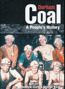 Durham Coal: a People's History 