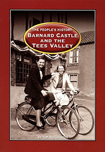 Barnard Castle and the Tees Valley