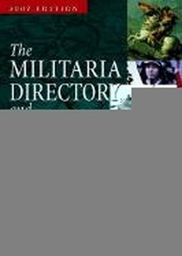 The Militaria Directory and Sourcebook