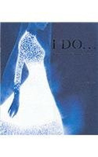 I Do...