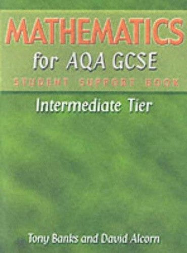Mathematics for AQA GCSE Student Support Book IntermediateTier