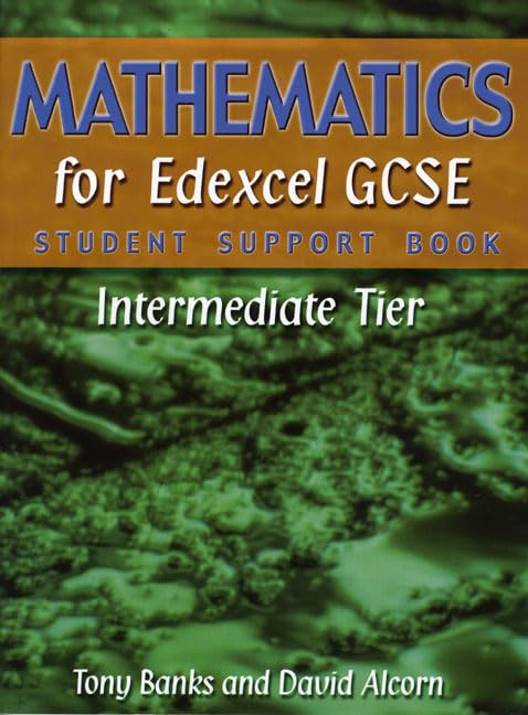 Mathematics for Edexcel GCSE Student Support Book Intermediate Tier