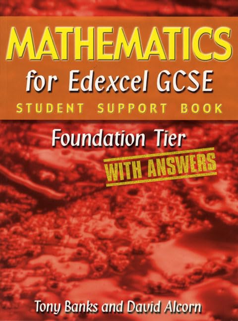 Mathematics for Edexcel GCSE Student Support Book Foundation Tier (with Answers)