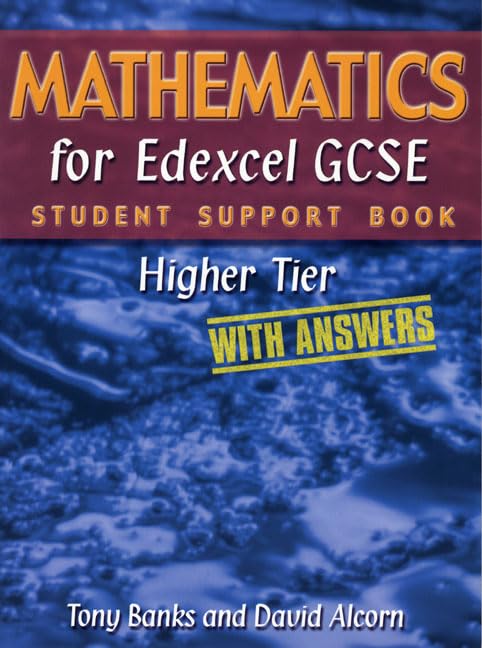 Mathematics for Edexcel GCSE Student Support Book Higher Tier (with Answers)