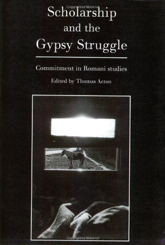 Scholarship and the Gypsy Struggle