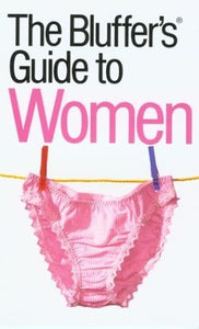 The Bluffer's Guide to Women 