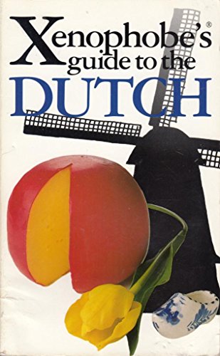 The Xenophobe's Guide to the Dutch