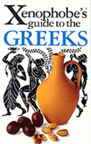 The Xenophobe's Guide to the Greeks