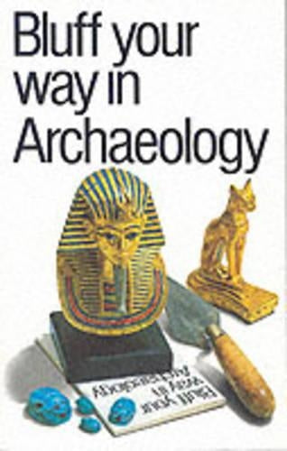The Bluffer's Guide to Archaeology
