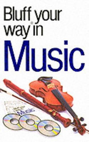 The Bluffer's Guide to Music