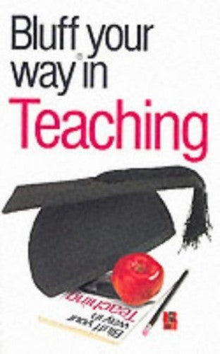 Bluff Your Way in Teaching