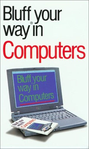 The Bluffer's Guide to Computers