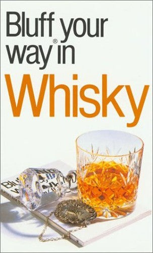 The Bluffer's Guide to Whisky