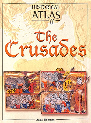The Historical Atlas of the Crusades