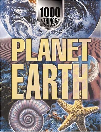 1000 Things You Should Know About Planet Earth