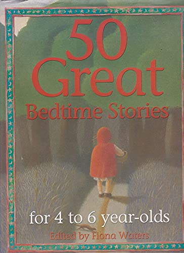 50 Great Bedtime Stories for 4-6 Year Olds