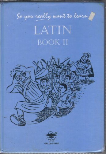 So You Really Want to Learn Latin Book II