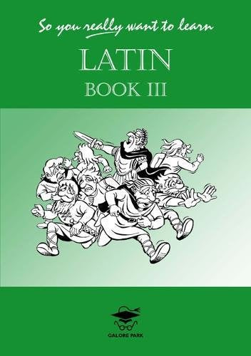 So You Really Want to Learn Latin