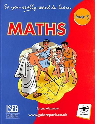 So You Really Want to Learn Maths Book 3