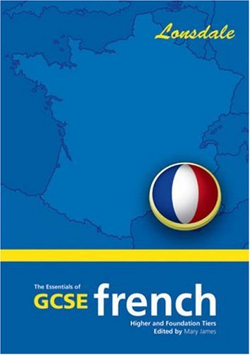 The Essentials of G.C.S.E. French
