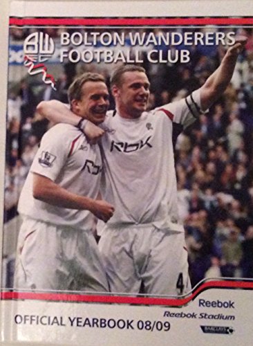 BOLTON WANDERERS FOOTBALL CLUB BWFC OFFICIAL YEARBOOK 08/09