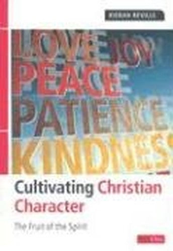 Cultivating Christian Character