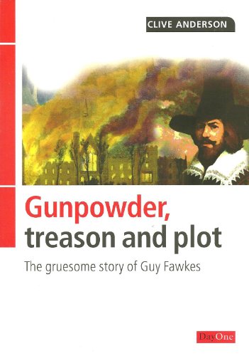 Gunpowder, Treason and Plot