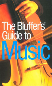 The Bluffer's Guide to Music 