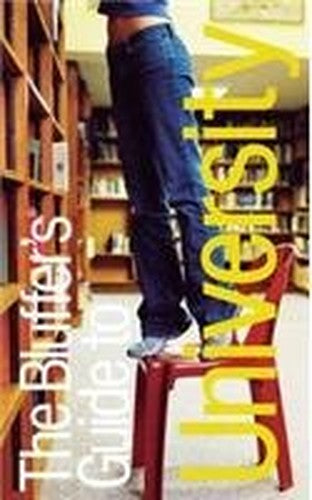 The Bluffer's Guide to University