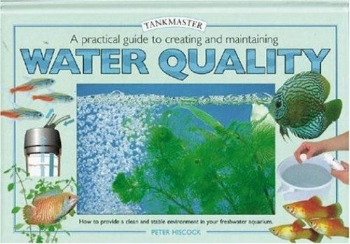 A Practical Guide to Creating and Maintaining Water Quality