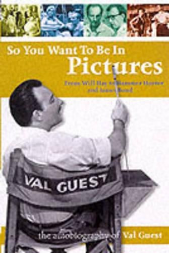 So You Want to be in Pictures