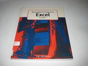 Successful ICT Projects In Excel (3rd Edition)