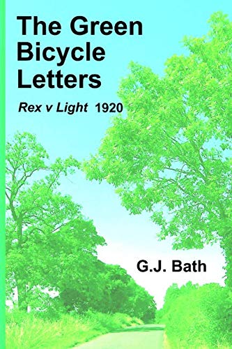 The Green Bicycle Letters: Rex v Light 1920