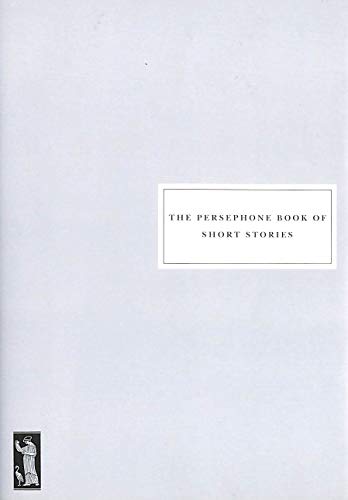 The Persephone Book of Short Stories