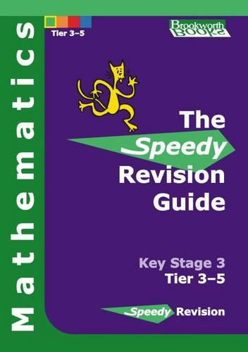 Speedy Revision Guide for Key Stage 3 Mathematics Tier 3-5