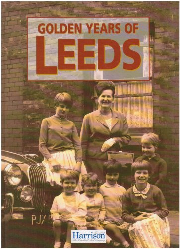 The Golden Years of Leeds