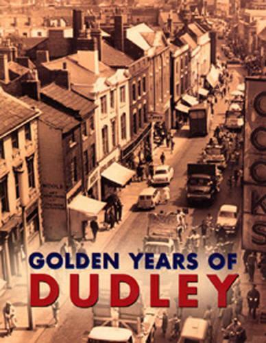 Golden Years of Dudley