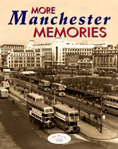 More Manchester Memories