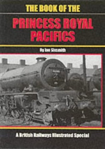 The Book of the Princess Royal Pacifics