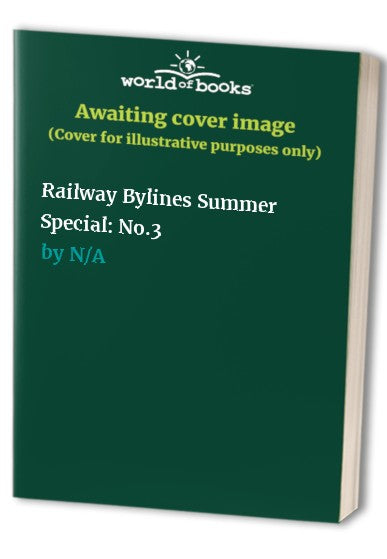 Railway Bylines Summer Special