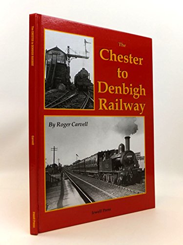 The Chester to Denbigh Railway
