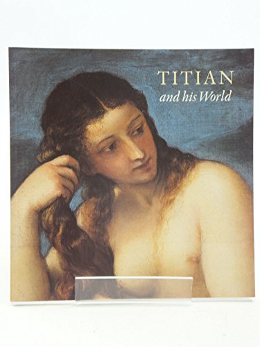 Titian and His World