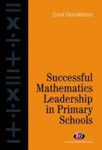 Successful Mathematics Leadership in Primary Schools