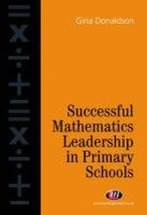 Successful Mathematics Leadership in Primary Schools