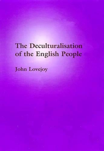 The Deculturalisation of the English People