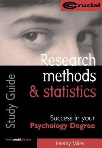 Research Methods and Statistics (Crucial)